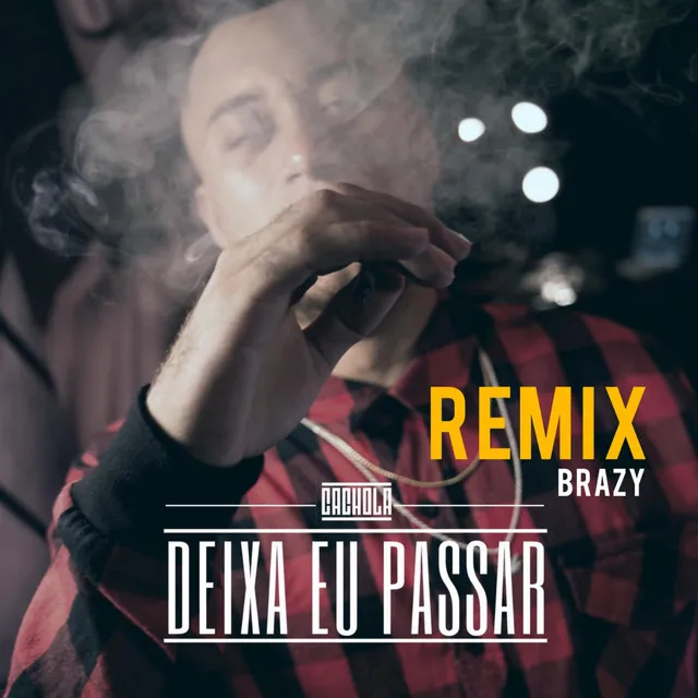 Deixa Eu Passar (Brazy Remix)