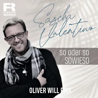 So oder so...sowieso (Oliver Will Remix) by Oliver Will