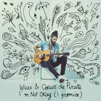 I'm Not Okay (I Promise) by Waxx