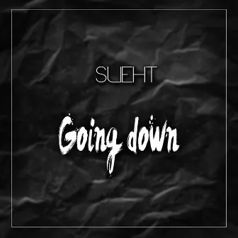 Going Down - Single by Sueht