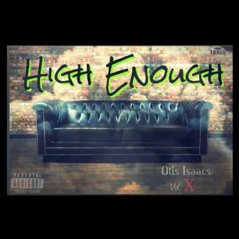 HIGH ENOUGH by Otis Isaacs