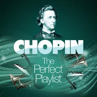 Chopin: The Perfect Playlist by Abbey Simon