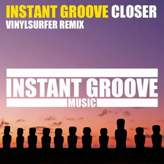 Closer (Vinylsurfer Remix) by Instant Groove