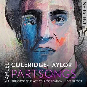 Coleridge-Taylor: Partsongs by The Choir of King's College London