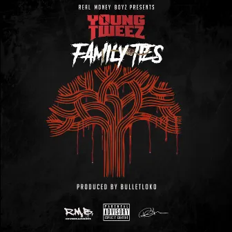 Family Ties by Young Tweez