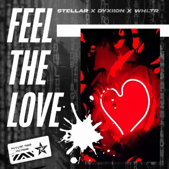 Feel The Love by Dyxiion