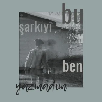 Bu Şarkıyı Ben Yazmadım by fnk