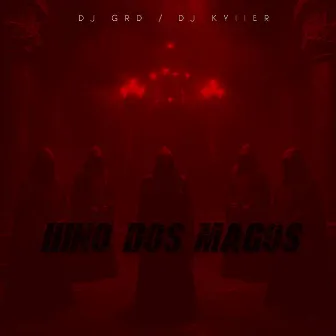 Hino dos Magos by Dj Grd