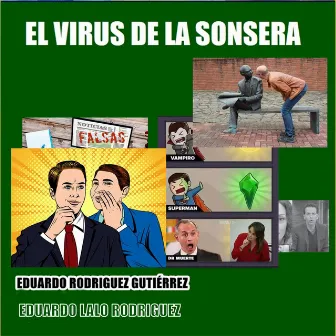 El Virus de la Sonsera by Eduardo Rodriguez Gutierrez