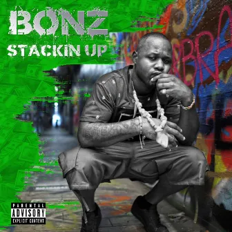 Stackin Up by Bonz