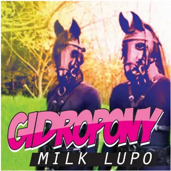 Milk Lupo by Gidropony