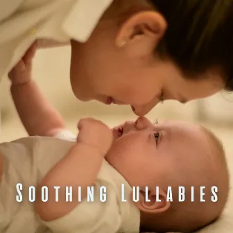 Soothing Lullabies: Relaxing Sounds for Baby's Serenity by Pop Lullaby Ensemble