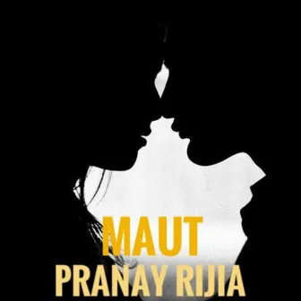 Maut by Pranay Rijia