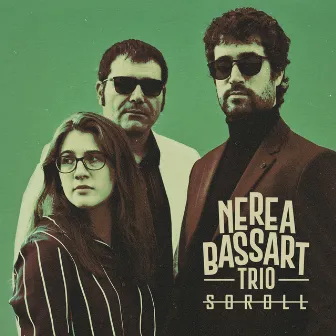 Soroll by Nerea Bassart Trio