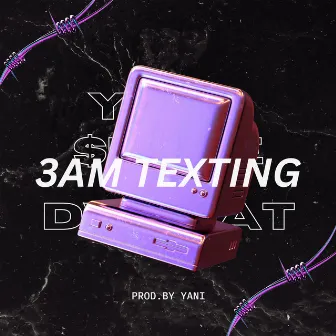 3AM Texting by Yung $uave