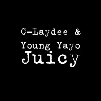 Juicy by Young Yayo