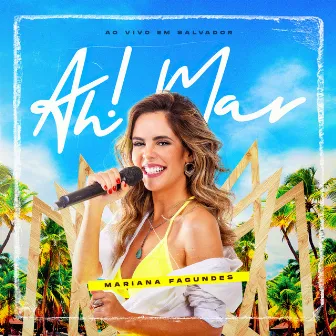 Ah!Mar (Ao Vivo) by Mariana Fagundes