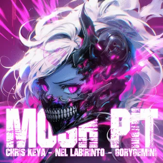 MOSHPIT by Nel Labirinto