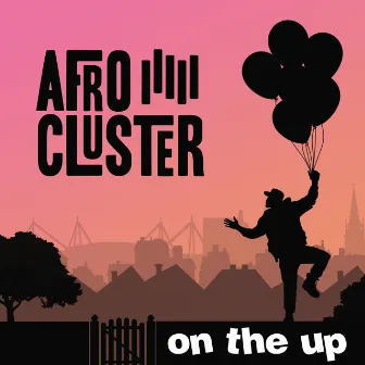 On the Up by Afro Cluster