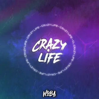 Crazy Life by Woba