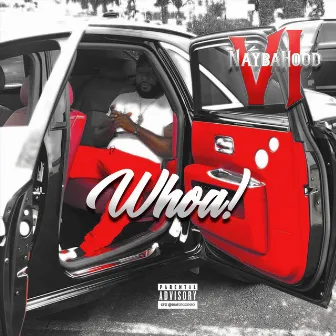 Whoa by NaybaHood VI