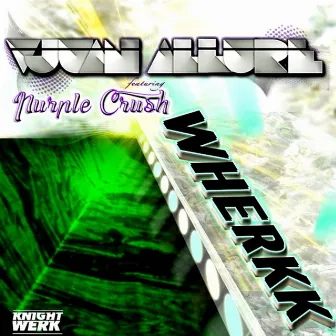 Wherkk (feat. Purple Crush) - Single by Vjuan Allure