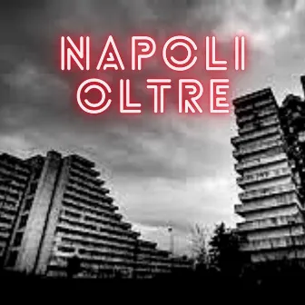 Napoli Oltre by Young BG