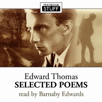 Edward Thomas - Selected Poems by Barnaby Edwards