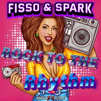 Rock To The Rhythm by Fisso & Spark