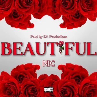 BEAUTIFUL by Nic