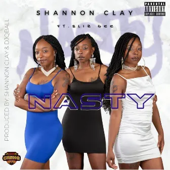 Nasty (Live) by Shannon Clay