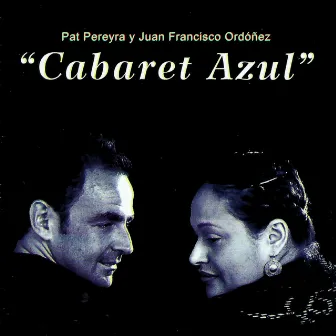 Cabaret Azul by Pat Pereyra