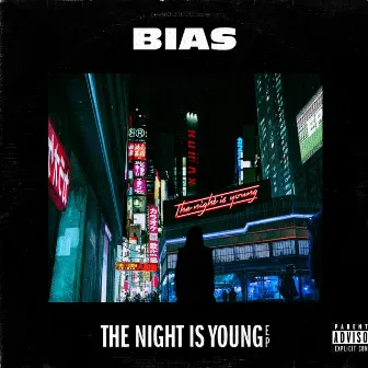 THE NIGHT IS YOUNG EP by Bias