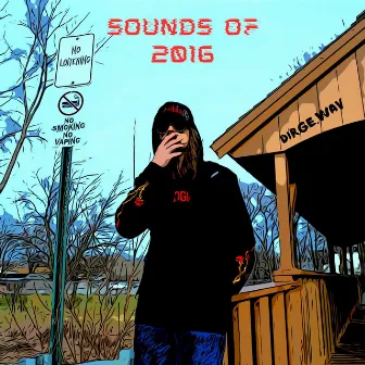 Sounds Of 2016 by Dirge.wav