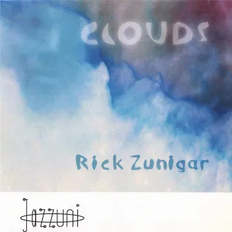 Clouds by Rick Zunigar