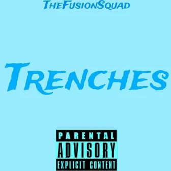 Trenches by TheFusionSquad