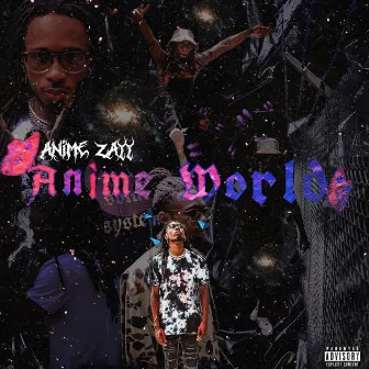 Anime World by Anime Zayy