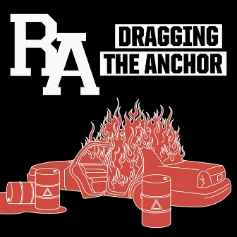 Dragging The Anchor by R.A.