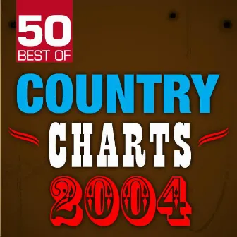 50 Best of Country Charts 2004 by The Nashville Riders