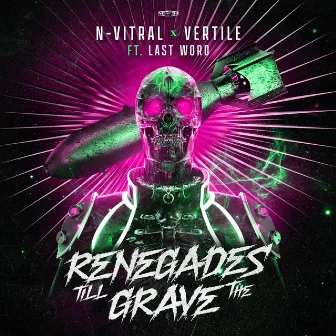 Renegades Till The Grave by Vertile