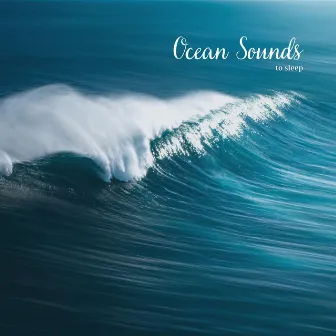 Ocean Sounds to Sleep by White Noise Project