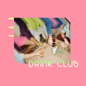 DRINK CLUB by Camões