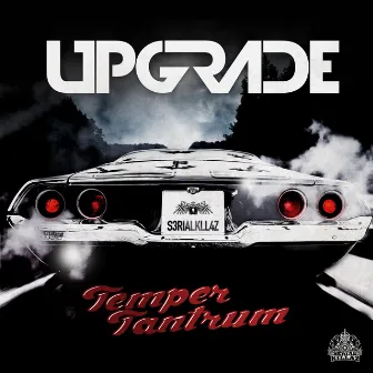 Temper Tantrum EP by Upgrade (UK)