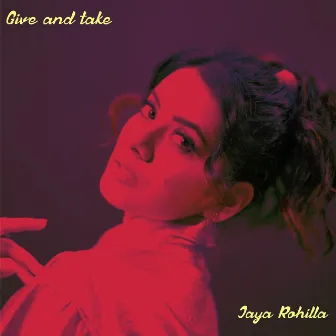 Give and Take by Jaya Rohilla