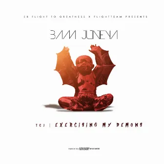 T.C.J.: Exercising My Demons by Bam Juneya