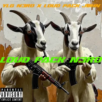 LOUD PACK N3RO : VOL 1 by Loud Pack John