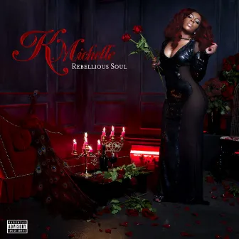 Rebellious Soul by K. Michelle