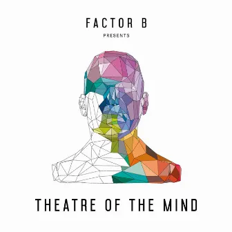 Factor B Presents Theatre of the Mind by Highlandr