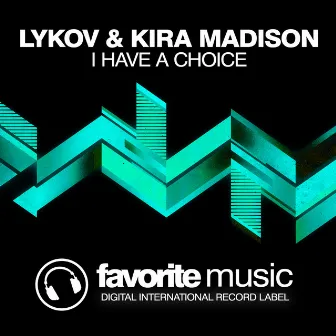 I Have A Choice by Kira Madison