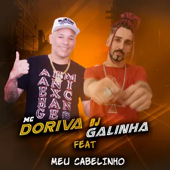 Meu Cabelinho by Mc Doriva